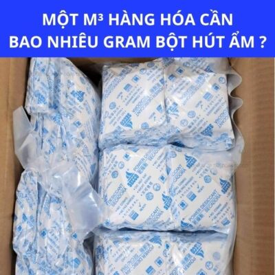 1 mét khối (1 m³) Hàng Hóa Cần Bao Nhiêu Gram Bột Hút Ẩm? Cách Tính Chính Xác