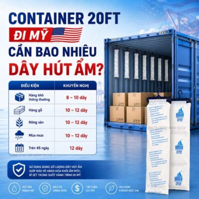 container 20ft cần bao nhiêu dây hút ẩm, bột hút ẩm