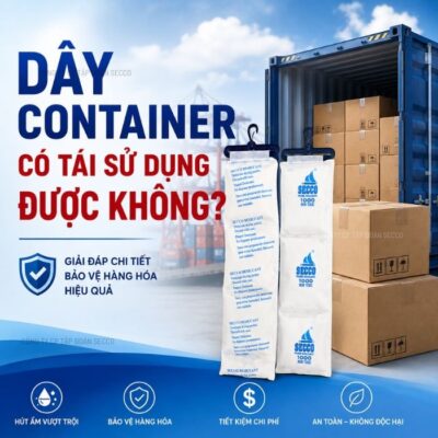 Dây Hút Ẩm Container có Tái Sử Dụng Được Không ?