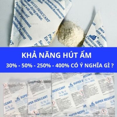 Khả Năng Hút Ẩm 30%, 50%, 250% Và 400% Có Ý Nghĩa Gì? Cách Tính Và So Sánh