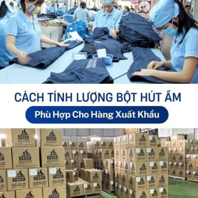 Cách tính lượng bột hút ẩm xuất khẩu phù hợp cho hàng xuất khẩu