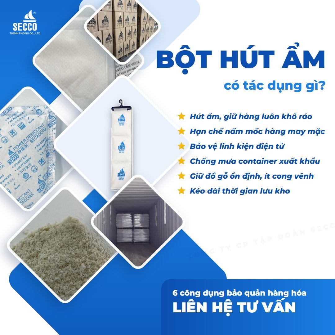 Bột Hút Ẩm có tác dụng gì, công dụng bảo quản hàng hóa